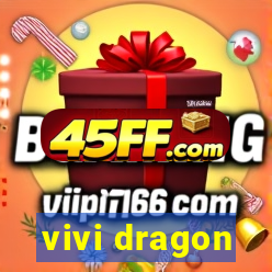 vivi dragon